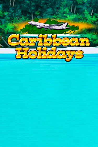 Играть в слот Caribbean Holidays бесплатно онлайн | Азино Три Топора