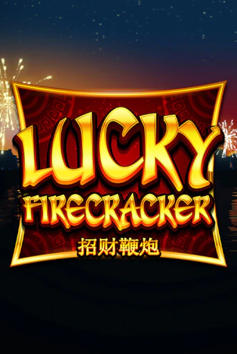 Играть в слот Lucky Firecracker бесплатно онлайн | Азино Три Топора