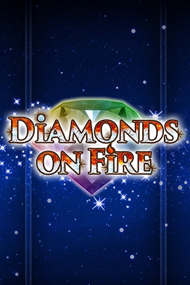 Играть в слот Diamonds on Fire бесплатно онлайн | Азино Три Топора