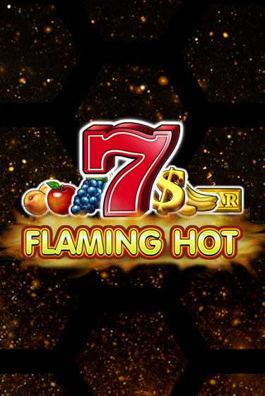 Играть в слот Flaming Hot бесплатно онлайн | Азино Три Топора