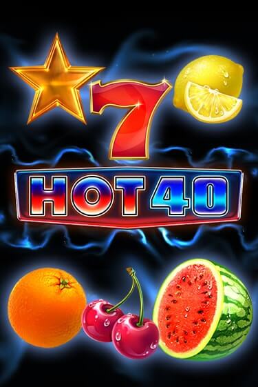 Играть в слот Hot 40 бесплатно онлайн | Азино Три Топора