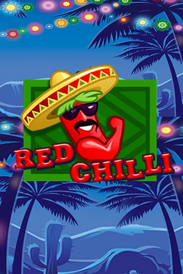 Играть в слот Red Chilli бесплатно онлайн | Азино Три Топора